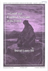 A Good and Faithful Servant of the Lord SATB choral sheet music cover